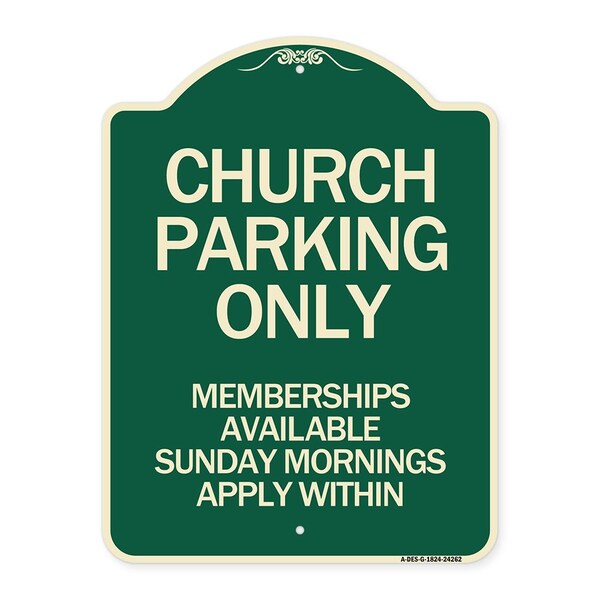 Signmission Church Parking Memberships Available Sunday Mornings Apply Within Alum Sign, 24" x 18", G-1824-24262 A-DES-G-1824-24262 - main
